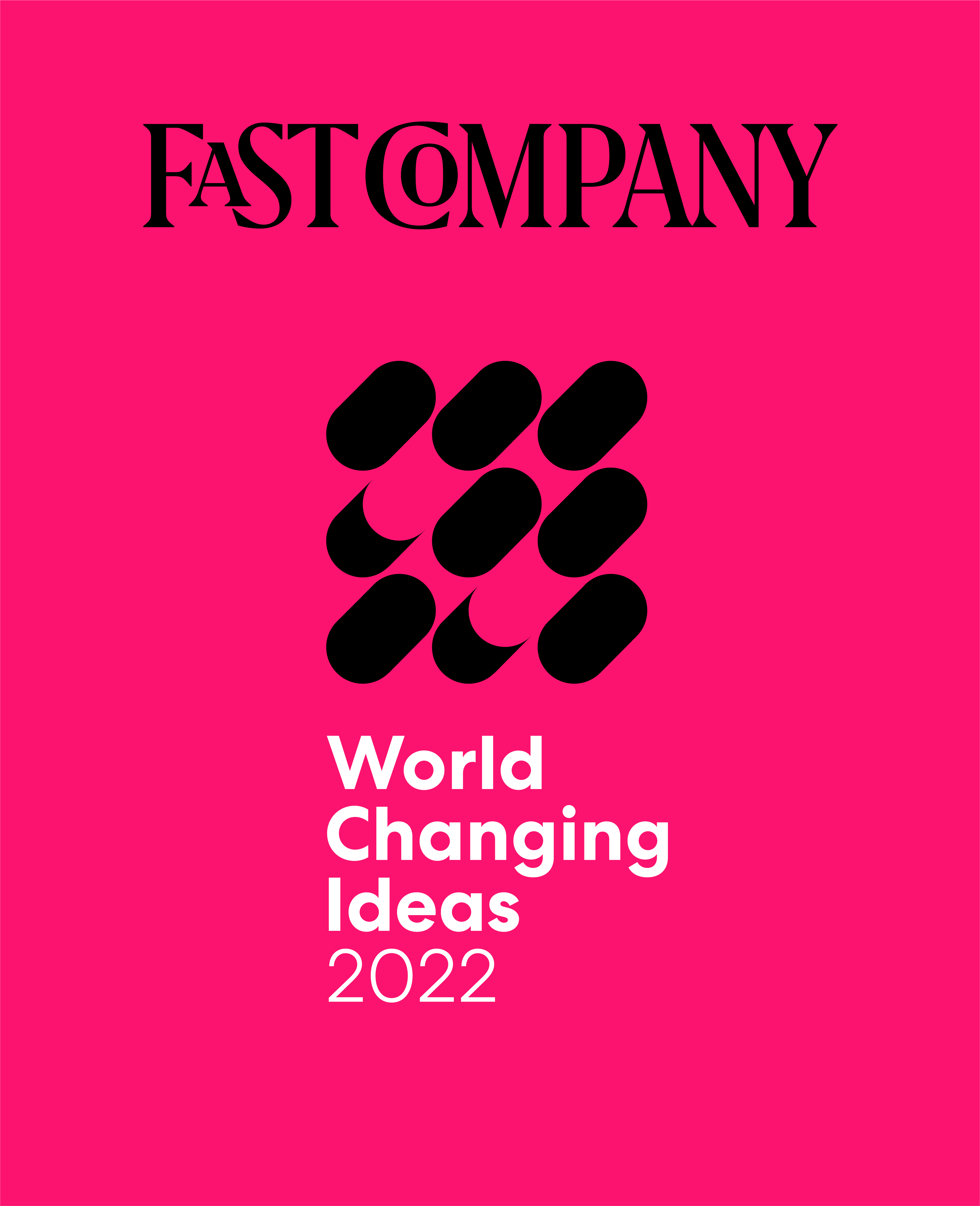 Winner of Fast Company’s 2022 World Changing Ideas